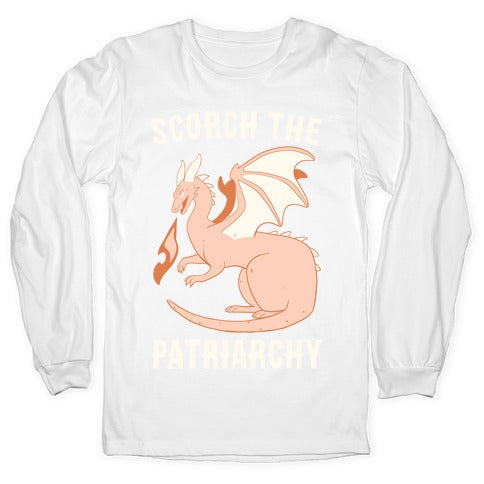Scorch the Patriarchy Longsleeve Tee